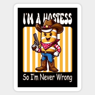 I'm a Hostess, So I'm Never Wrong (Twinkie Inspired Tee) Sticker